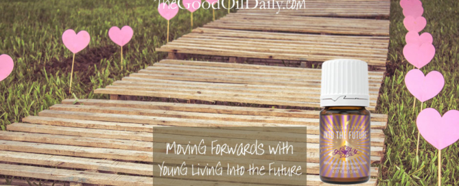 young living into the future, the good oil daily, essential oils